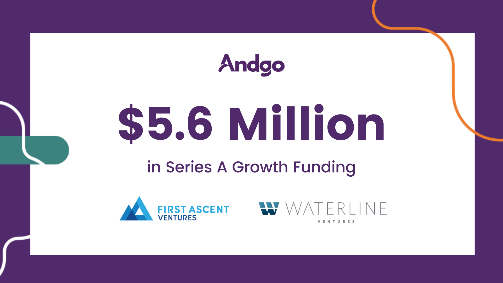 Graphic showing Andgo Systems Closes $5.6 Million Series A Funding Round, Co-Led by First Ascent Ventures and Waterline Ventures